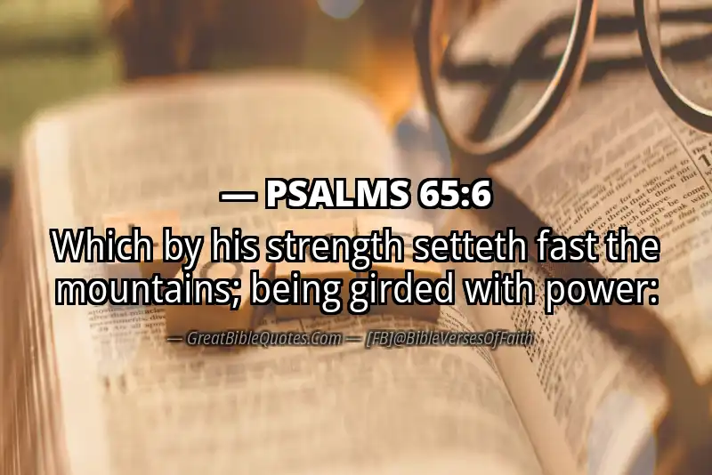 PSALMS 65:6 Verse