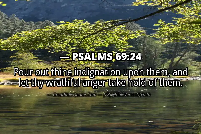 PSALMS 69:24 Verse