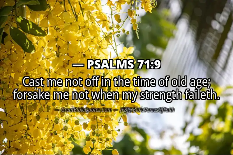 PSALMS 71:9 Verse