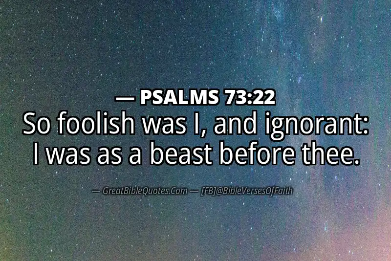 PSALMS 73:22 Verse