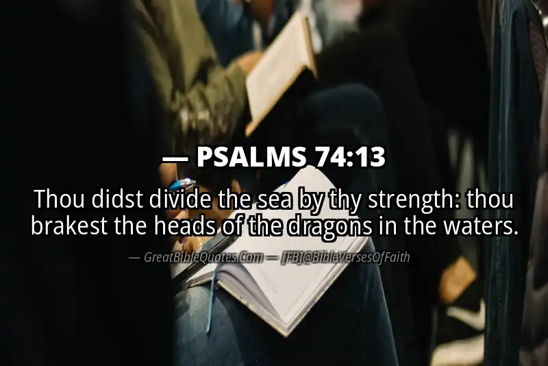 PSALMS 74:13 Verse