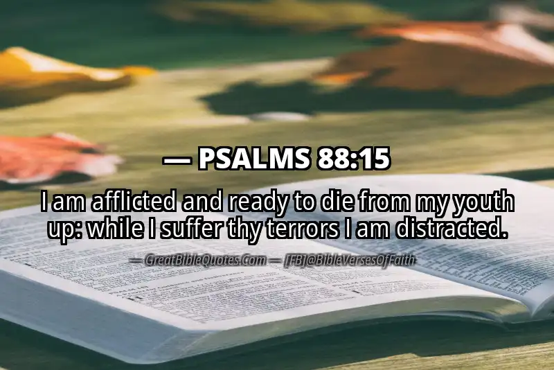 PSALMS 88:15 Verse