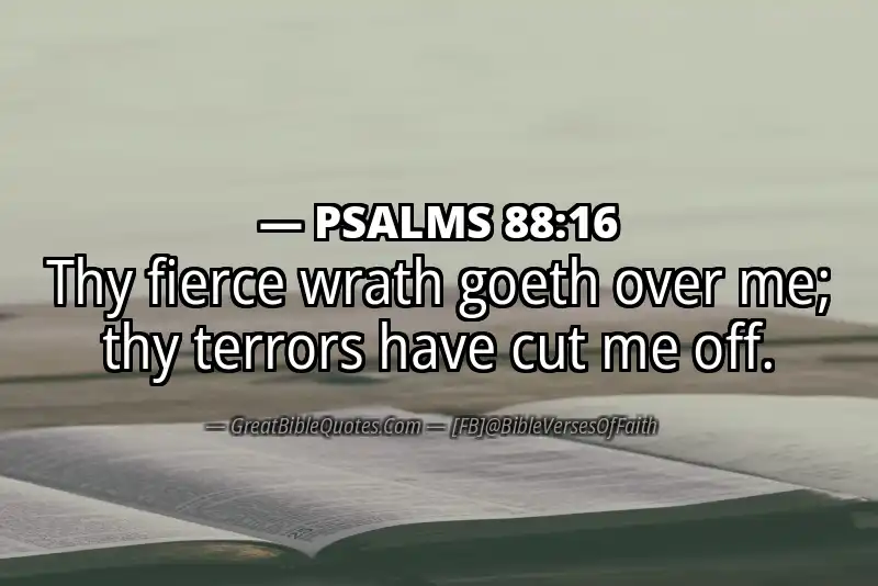PSALMS 88:16 Verse Image