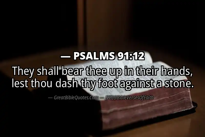 PSALMS 91:12 Verse