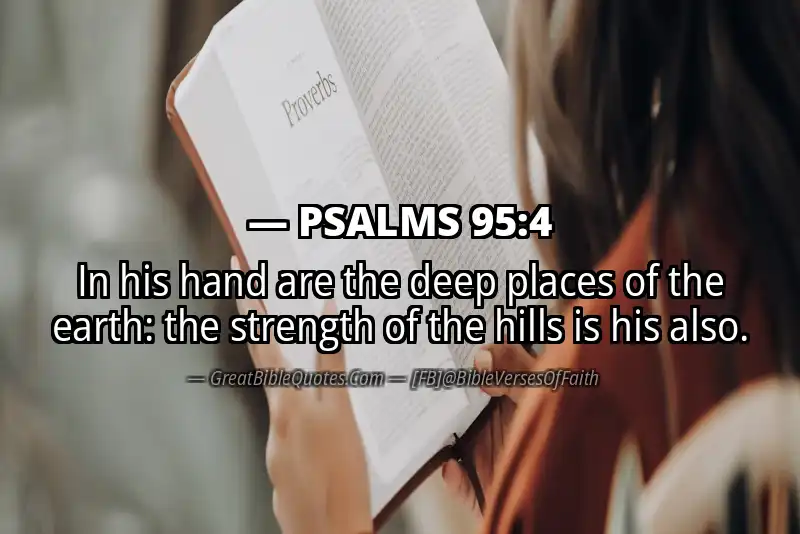 PSALMS 95:4 Verse