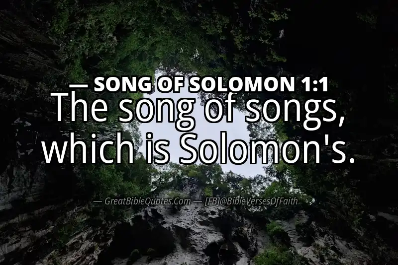 Bible verse: SONG OF SOLOMON 1:1 Image